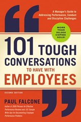 101 Tough Conversations to Have with Employees 3rd Edition - Paul Falcone - 9781400212026