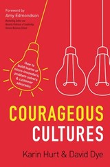 Courageous Cultures - Karin Hurt ; David Dye - 9781400219544