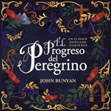 El progreso del peregrino - John Bunyan - 9781400220144