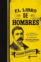 El libro de hombres - Stephen Mansfield - 9781400221837