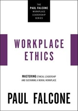Workplace Ethics - Paul Falcone - 9781400230075
