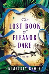 The Lost Book of Eleanor Dare - Kimberly Brock - 9781400234233