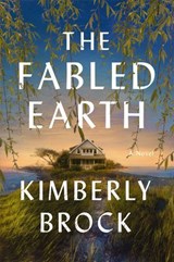 The Fabled Earth - Kimberly Brock - 9781400234257