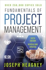 Fundamentals of Project Management, Sixth Edition - Joseph Heagney - 9781400235322