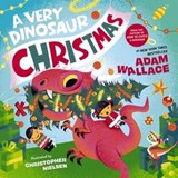A Very Dinosaur Christmas - Adam Wallace - 9781400242092