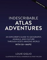 Indescribable Atlas Adventures - Louie Giglio - 9781400246168