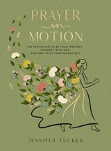 Prayer in Motion - Jennifer Tucker - 9781400248056