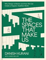 The Spaces That Make Us - Danish Kurani - 9781400249190