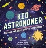 Kid Astronomer - Applesauce Press ; Thomas Nelson - 9781400251933
