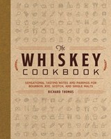 The Whiskey Cookbook - Richard Thomas - 9781400252237