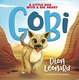 Gobi: A Little Dog with a Big Heart (picture book) - Dion Leonard - 9781400313235
