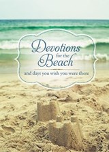 Devotions for the Beach and Days You Wish You Were There - Thomas Nelson - 9781400320462