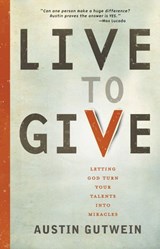 Live to Give - Austin Gutwein - 9781400320615