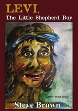 Levi The Little Shepherd Boy - Steve Brown - 9781400328864