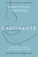 Cautivante, Edición ampliada - John Eldredge ; Stasi Eldredge - 9781400332861