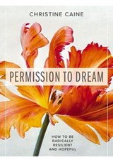 Permission to Dream - Christine Caine - 9781400336883