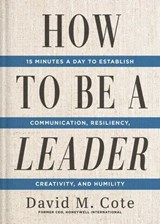 How to Be a Leader - David M. Cote - 9781400343867