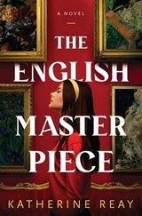 The English Masterpiece - Katherine Reay - 9781400347285