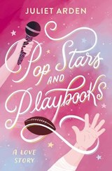 Pop Stars and Playbooks - Juliet Rhodes - 9781400359400