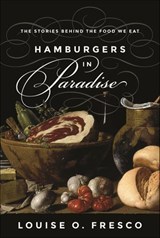 Hamburgers in Paradise - Louise O. Fresco - 9781400873319