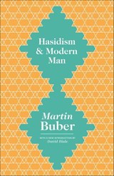 Hasidism & Modern Man - Martin Buber - 9781400874095