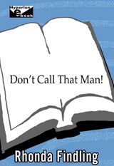 Don't Call That Man! - Rhonda Findling - 9781401394387
