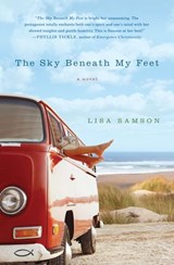 The Sky Beneath My Feet - Lisa Samson - 9781401688189