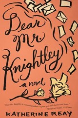 Dear Mr. Knightley - Katherine Reay - 9781401689698