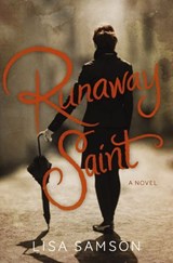 Runaway Saint - Lisa Samson - 9781401689919