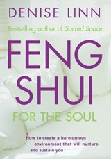 Feng Shui for the Soul - Denise Linn - 9781401930325