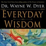 Everyday Wisdom - Dr. Wayne W. Dyer - 9781401930547