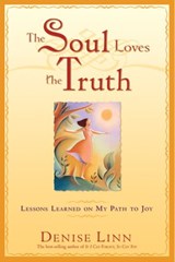 The Soul Loves the Truth - Denise Linn - 9781401933135