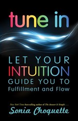 Tune In - Sonia Choquette PhD - 9781401944162