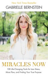 Miracles Now - Gabrielle Bernstein - 9781401944919