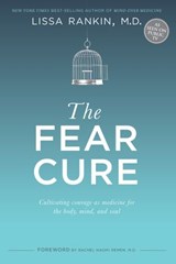 The Fear Cure - Lissa Rankin M.D. - 9781401947668