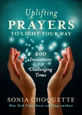 Uplifting Prayers to Light Your Way - Sonia Choquette PhD - 9781401949624