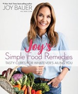 Joy's Simple Food Remedies - Joy Ms, Rdn, Cdn Bauer MS, RDN, C - 9781401955687