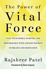 The Power of Vital Force - Rajshree Patel - 9781401956332