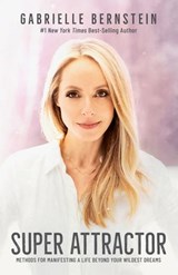 Super Attractor - Gabrielle Bernstein - 9781401957179