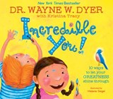 Incredible You! - Dr. Wayne W. Dyer ; Kristina Tracy - 9781401962470