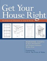 Get Your House Right - Marianne Cusato ; Ben Pentreath ; Richard Sammons ; Leon Krier - 9781402776229