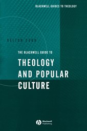 The Blackwell Guide to Theology and Popular Culture