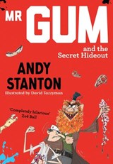 Mr Gum and the Secret Hideout - Andy Stanton - 9781405259347