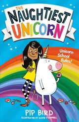 The Naughtiest Unicorn - Pip Bird - 9781405294782