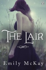 The Lair - Emily McKay - 9781405909280
