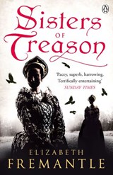 Sisters of Treason - Elizabeth Fremantle - 9781405909396
