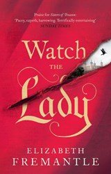Watch the Lady - Elizabeth Fremantle - 9781405909433
