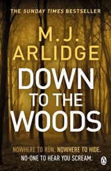 Down to the Woods - M. J. Arlidge - 9781405925679