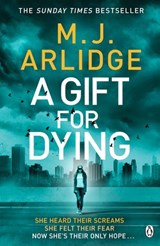 A Gift for Dying - M. J. Arlidge - 9781405932493