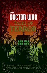 Doctor Who: Tales of Terror - Mike Tucker ; Paul Magrs ; Richard Dungworth ; Scott Handcock ; Craig Donaghy - 9781405933483